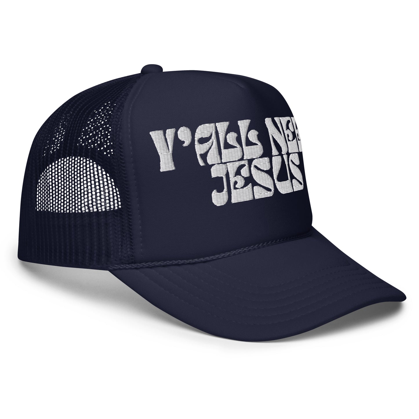 Y'ALL NEED JESUS Foam trucker hat